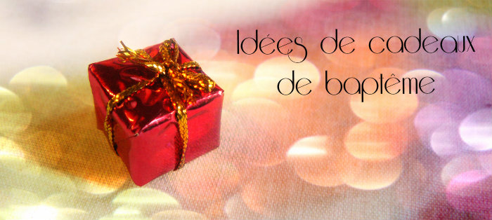 Cadeaux de baptme